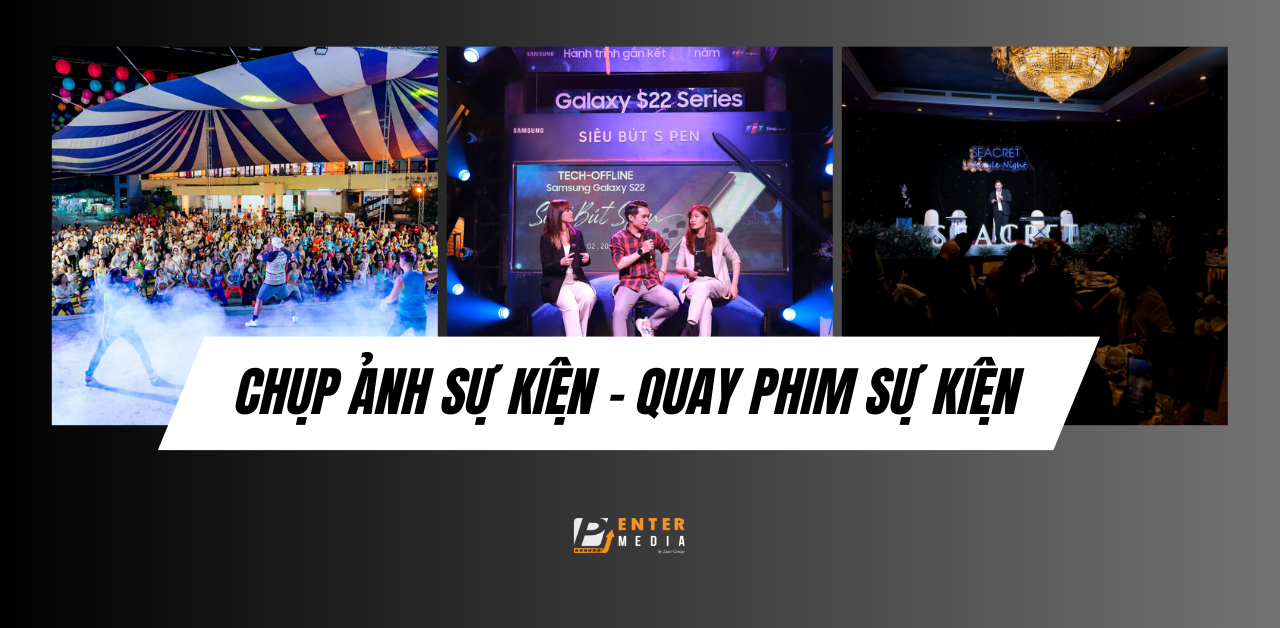 dich-vu-chup-anh-su-kien-quay-phim-su-kien-tai-enter-media-1