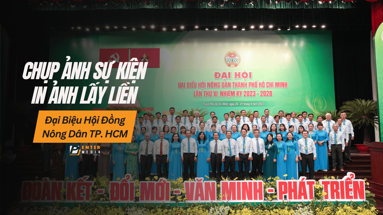 enter-media-cung-cap-dich-vu-in-hinh-lay-lien-cho-dai-hoi-dai-bieu-hoi-dong-nong-dan-tp-ho-chi-minh-cover1