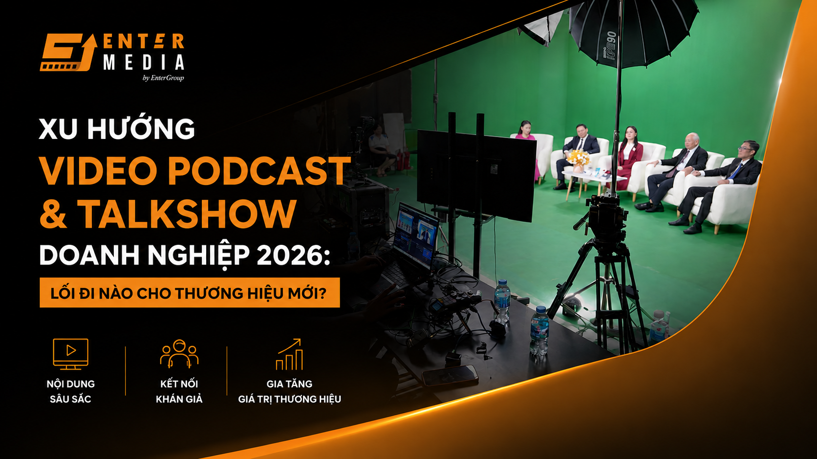 Xu hướng Video Podcast & Talkshow Doanh nghiệp 2026
