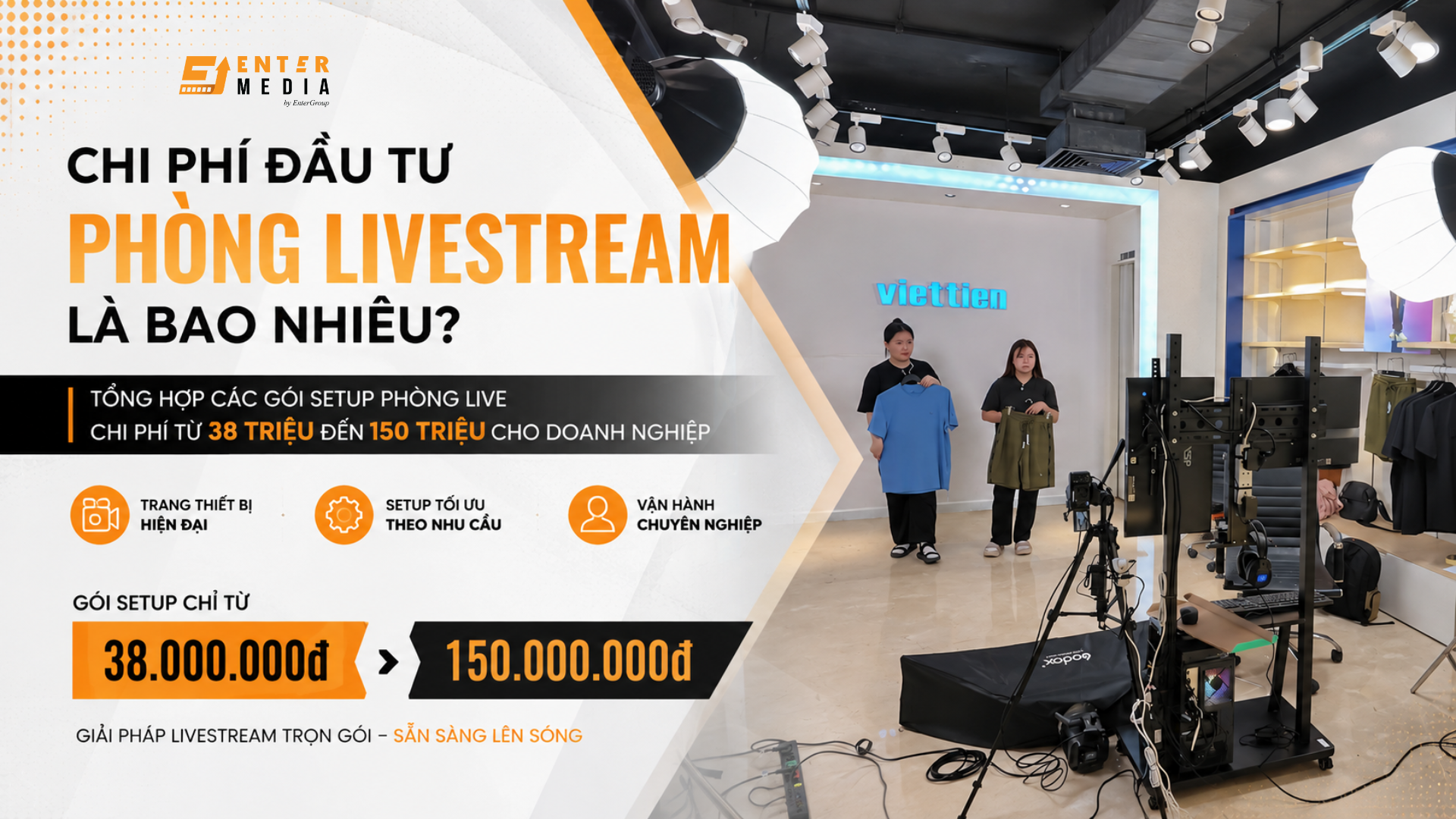 Chi phí đầu tư phòng livestream là bao nhiêu? Tổng hợp các gói setup phòng live chi phí từ 38 triệu đến 150 triệu cho doanh nghiệp